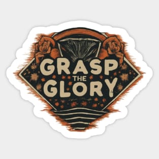 Grasp the glory Sticker